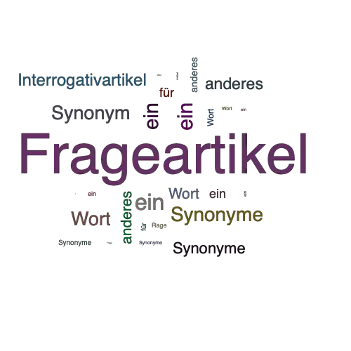 Ein anderes Wort für Frageartikel - Synonym Frageartikel