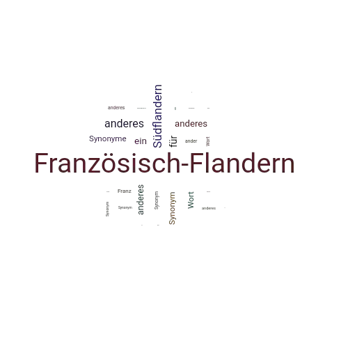 Ein anderes Wort für Französisch-Flandern - Synonym Französisch-Flandern