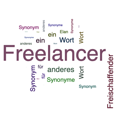 Ein anderes Wort für Freelancer - Synonym Freelancer