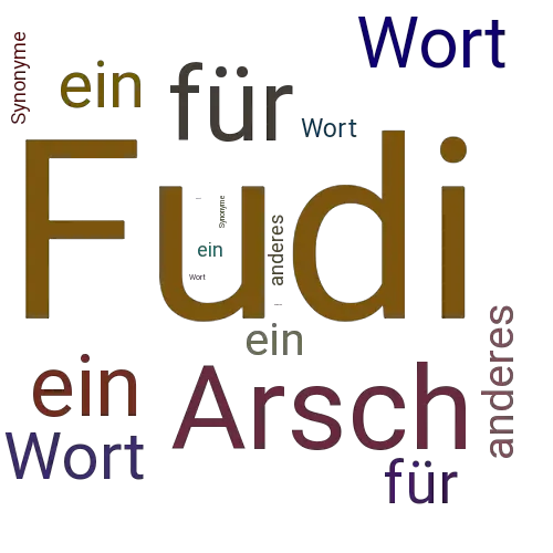 Ein anderes Wort für Fudi - Synonym Fudi
