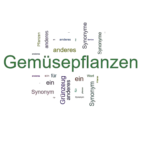 Ein anderes Wort für Gemüsepflanzen - Synonym Gemüsepflanzen