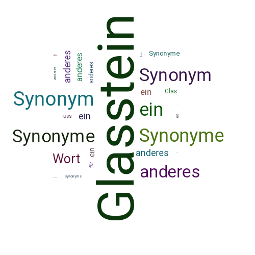 Ein anderes Wort für Glasstein - Synonym Glasstein