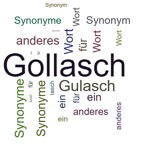 Ein anderes Wort für Gollasch - Synonym Gollasch