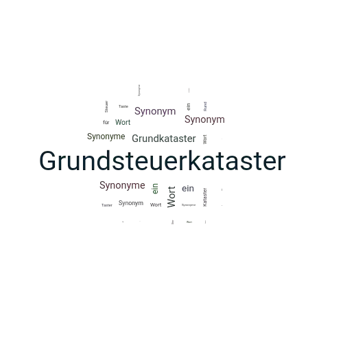 Ein anderes Wort für Grundsteuerkataster - Synonym Grundsteuerkataster