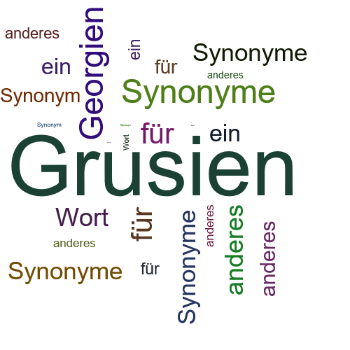 Ein anderes Wort für Grusien - Synonym Grusien