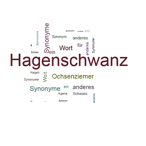 Ein anderes Wort für Hagenschwanz - Synonym Hagenschwanz