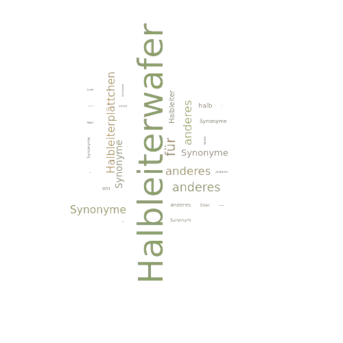Ein anderes Wort für Halbleiterwafer - Synonym Halbleiterwafer