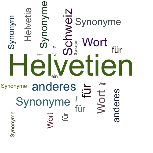 Ein anderes Wort für Helvetien - Synonym Helvetien
