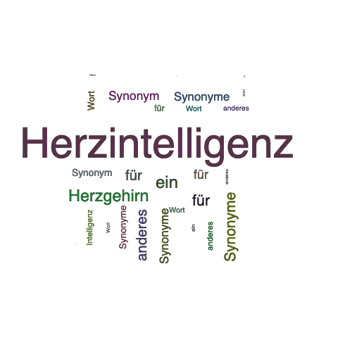 Ein anderes Wort für Herzintelligenz - Synonym Herzintelligenz