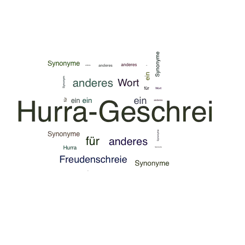 Ein anderes Wort für Hurra-Geschrei - Synonym Hurra-Geschrei