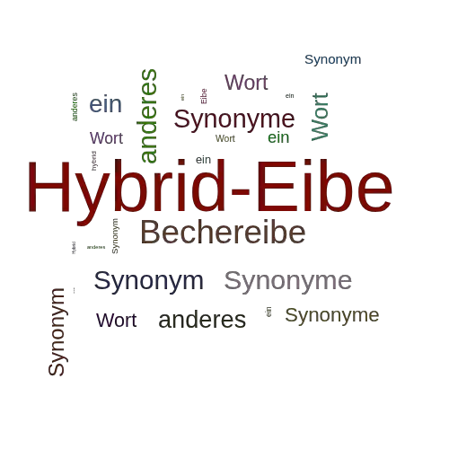 Ein anderes Wort für Hybrid-Eibe - Synonym Hybrid-Eibe