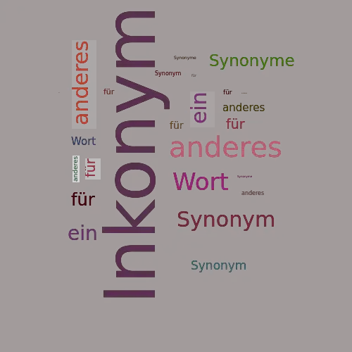 Ein anderes Wort für Inkonym - Synonym Inkonym