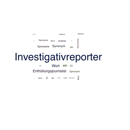 Ein anderes Wort für Investigativreporter - Synonym Investigativreporter