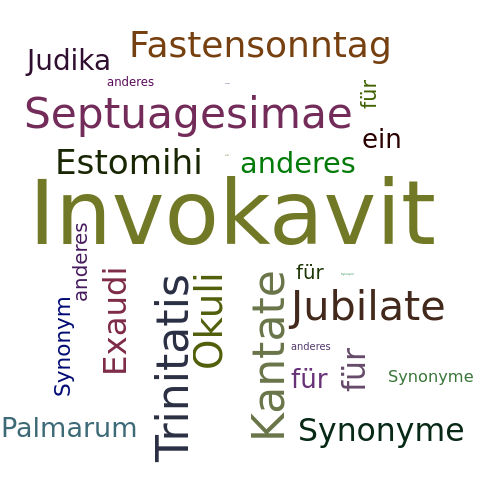 Ein anderes Wort für Invokavit - Synonym Invokavit