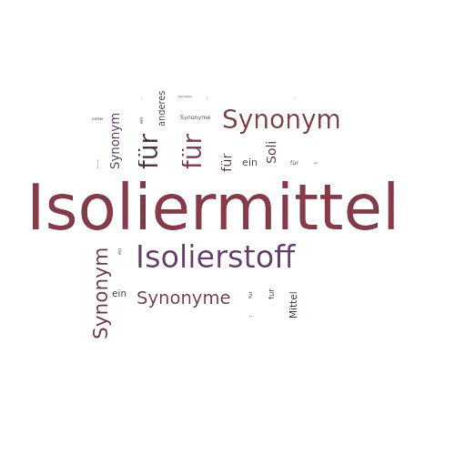 Ein anderes Wort für Isoliermittel - Synonym Isoliermittel