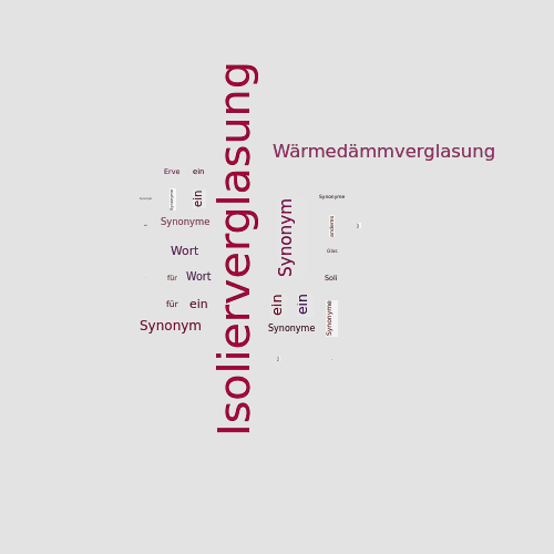 Ein anderes Wort für Isolierverglasung - Synonym Isolierverglasung