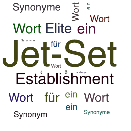 Ein anderes Wort für Jet-Set - Synonym Jet-Set