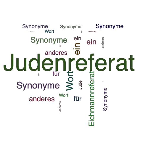 Ein anderes Wort für Judenreferat - Synonym Judenreferat