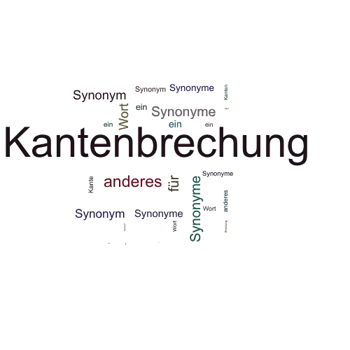 Ein anderes Wort für Kantenbrechung - Synonym Kantenbrechung