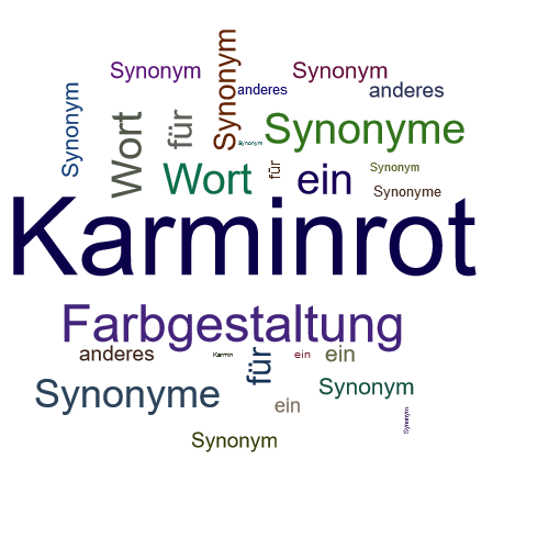 Ein anderes Wort für Karminrot - Synonym Karminrot