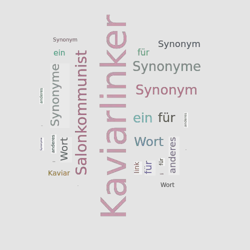 Ein anderes Wort für Kaviarlinker - Synonym Kaviarlinker
