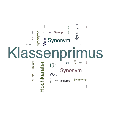 Ein anderes Wort für Klassenprimus - Synonym Klassenprimus