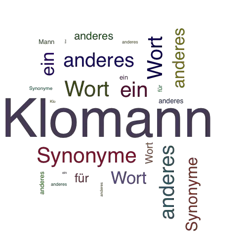 Ein anderes Wort für Klomann - Synonym Klomann