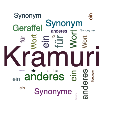 Ein anderes Wort für Kramuri - Synonym Kramuri