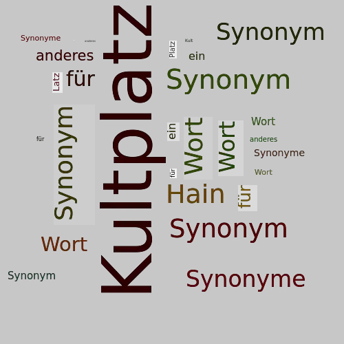 Ein anderes Wort für Kultplatz - Synonym Kultplatz