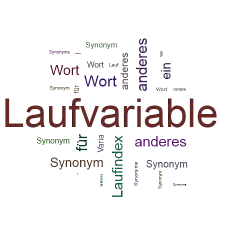 Ein anderes Wort für Laufvariable - Synonym Laufvariable