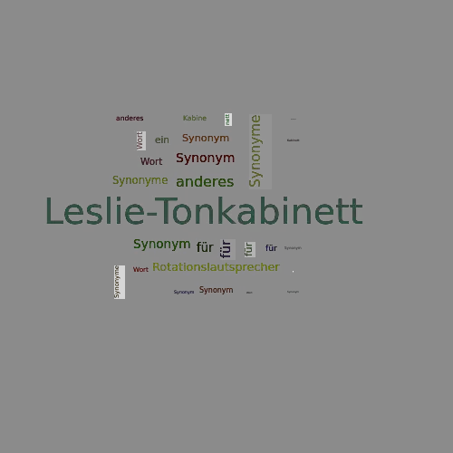 Ein anderes Wort für Leslie-Tonkabinett - Synonym Leslie-Tonkabinett