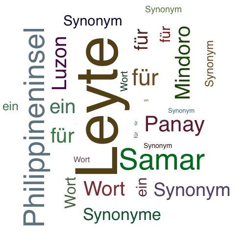 Ein anderes Wort für Leyte - Synonym Leyte