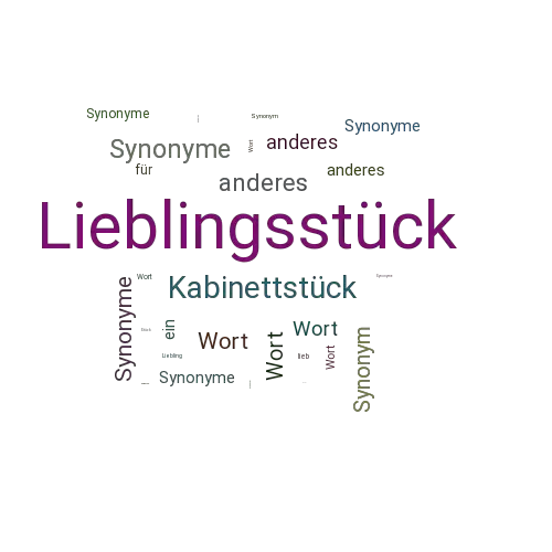 Ein anderes Wort für Lieblingsstück - Synonym Lieblingsstück