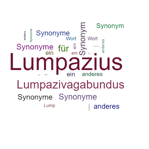 Ein anderes Wort für Lumpazius - Synonym Lumpazius