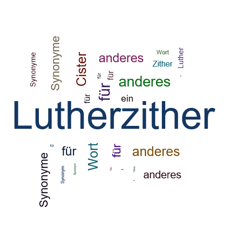 Ein anderes Wort für Lutherzither - Synonym Lutherzither