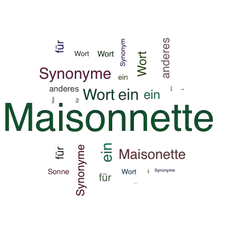 Ein anderes Wort für Maisonnette - Synonym Maisonnette