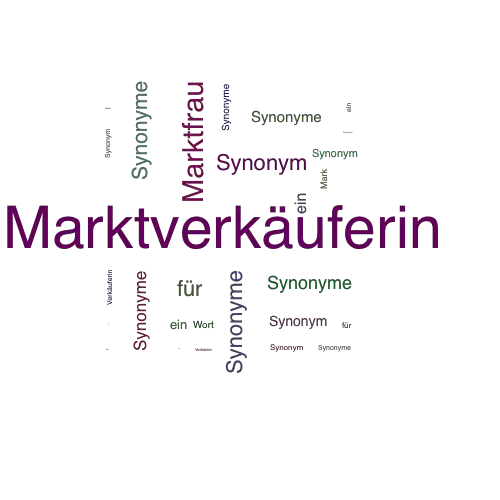 Ein anderes Wort für Marktverkäuferin - Synonym Marktverkäuferin