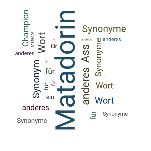Ein anderes Wort für Matadorin - Synonym Matadorin