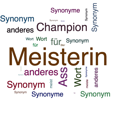 Ein anderes Wort für Meisterin - Synonym Meisterin