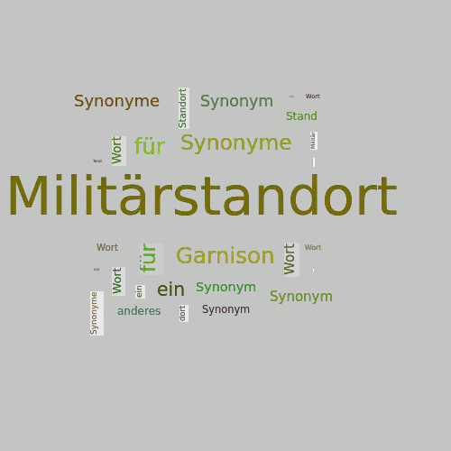 Ein anderes Wort für Militärstandort - Synonym Militärstandort