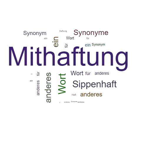 Ein anderes Wort für Mithaftung - Synonym Mithaftung