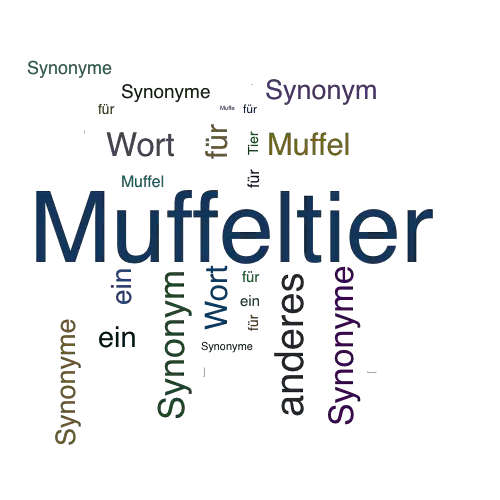 Ein anderes Wort für Muffeltier - Synonym Muffeltier