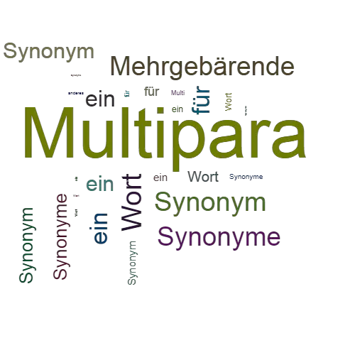 Ein anderes Wort für Multipara - Synonym Multipara