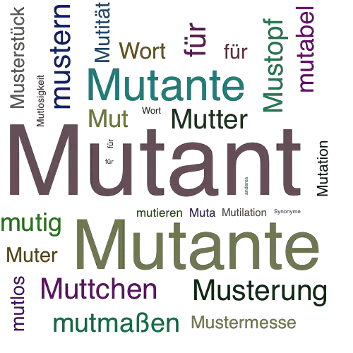 Ein anderes Wort für Mutant - Synonym Mutant