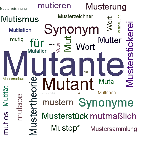 Ein anderes Wort für Mutante - Synonym Mutante