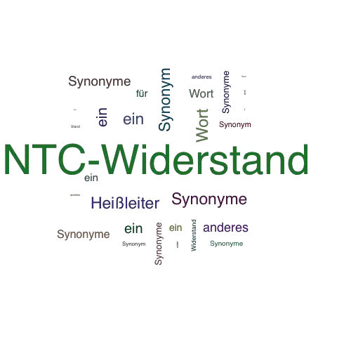 Ein anderes Wort für NTC-Widerstand - Synonym NTC-Widerstand