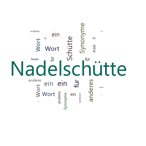 Ein anderes Wort für Nadelschütte - Synonym Nadelschütte
