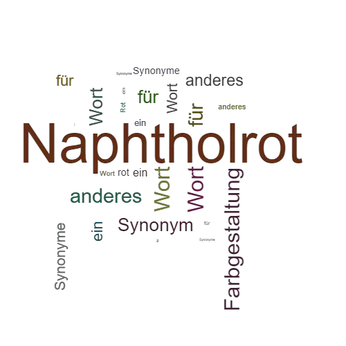 Ein anderes Wort für Naphtholrot - Synonym Naphtholrot