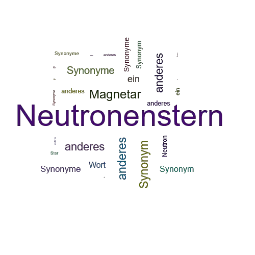 Ein anderes Wort für Neutronenstern - Synonym Neutronenstern