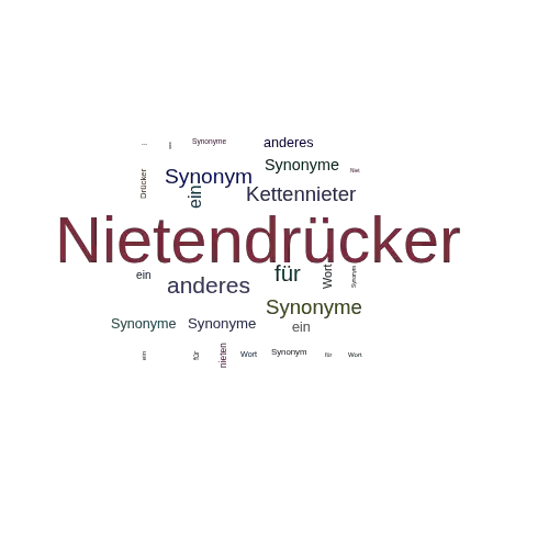 Ein anderes Wort für Nietendrücker - Synonym Nietendrücker